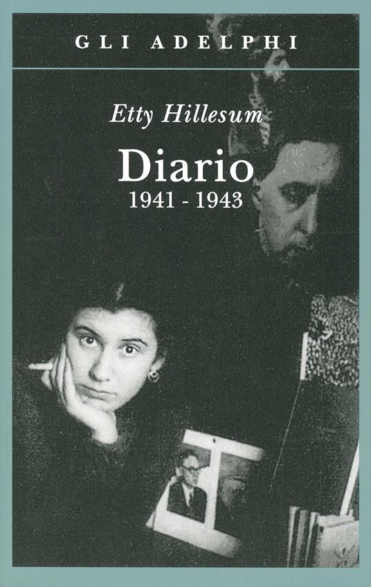 9788845912061 0 536 0 75 - Il Diario di Etty Hillesum, il libro che mi ha cambiato la vita